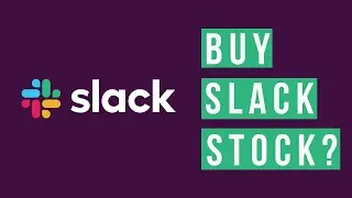 Slack Stock Analysis | Is Slack Stock a Good Buy?