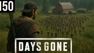 Days Gone (Remastered) #150 River Flow Farm Horde