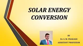 Solar Energy Conversion