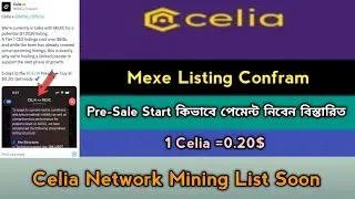 Celia Mining Network Mexe Listing Confram Kyc Offer 2025। Exchange,Nft ।Celia Update News,Stb Tech