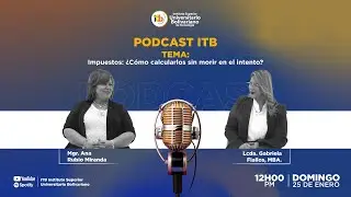 Podcast ITB - Impuestos: ¿Cómo calcularlos sin morir en el intento?