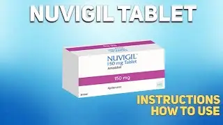 Nuvigil tablet how to use: Uses, Dosage, Side Effects, Contraindications