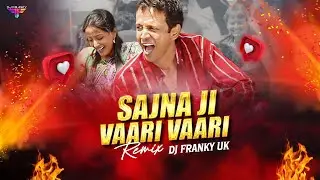Sajna Ji Vaari Vaari (Remix) | DJ Franky Uk | Honeymoon Travels Pvt Ltd| Sunidhi Ch | Trending2026