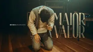Dheo Andrade - Maior Valor (Ao Vivo)