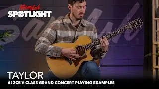 Taylor 612ce V Class Grand Concert Playing Examples