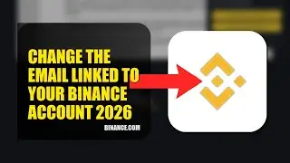 How To Change The Email Linked To Your Binance Account 2026 (QUICK FIX)