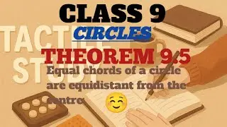 Theorem 9.5 | Class 9 Circles | Full Proof & Diagram | Tactile Study #study #maths #class9