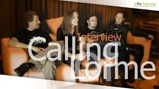 Interview Pro-Pagande de Calling of Lorme
