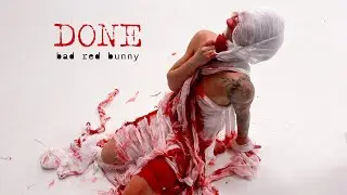 Bad Red Bunny - Done (Official Video)
