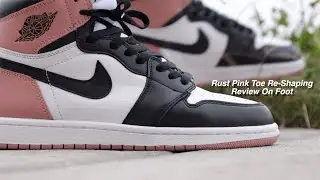 Jordan 1 Rust Pink Toe Box Shaping Review On Foot