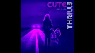 Fresh Luck - Cute Thrills [Official Audio]