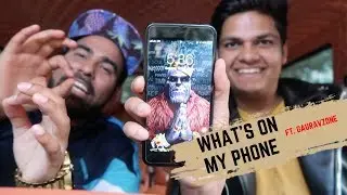 What's On My Phone ft. Gauravzone