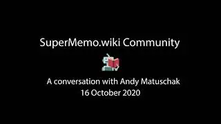 A Chat with Andy Matuschak: Knowledge Work, Note Taking and Spaced Repetition
