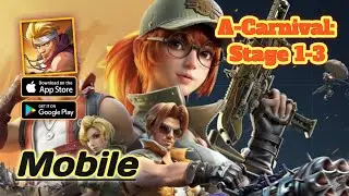 Metal Slug Awakening | Arcade Carnival | Stage 1-3 Full Gameplay