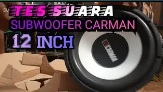 TES SUARA SPEAKER CARMAN SUBWOOFER DOBLE COIL