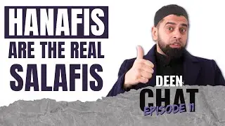 Understanding the Hanafi Madhab | Sh. Noorud-deen Rashid | Deen Chat #11
