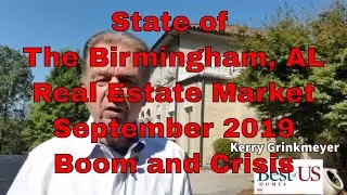 Moving to Birmingham AL: State of the Real Estate Market September 2019