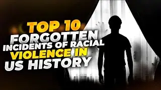 10 Forgotten Incidents Of Racial Violence In US History