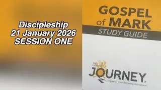 DISCIPLESHIP 21 JANUARY 2026   Session One