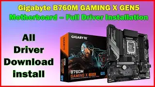 Download & Install Drivers for Gigabyte B760M GAMING X GEN5 | Windows 10/11