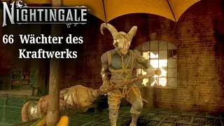 Nightingale Let's Play 67 -- Pfeile gegen Keulen im Kraftwerk