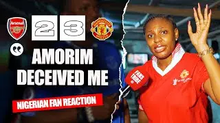 ARSENAL 2-3 MANCHESTER UNITED ( Jenny - NIGERIAN FAN REACTION) - Premier League 2025/2026