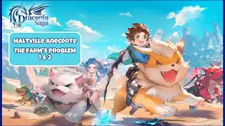 [Draconia Saga] Maltville Anecdote - Solve the Farm's Problem I & II
