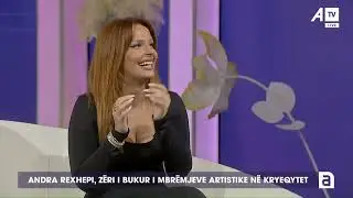 Andra Rexhepi, z&euml;ri i bukur i mbr&euml;mjeve artistike n&euml; kryeqytet