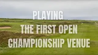 PRESTWICK GOLF VLOG - THE FIRST OPEN CHAMPIONSHIP VENUE