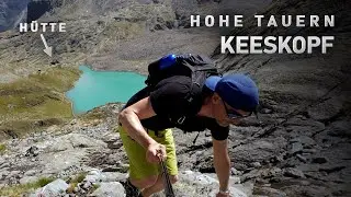 Hohe Tauern, Keeskopf via No&szlig;berger H&uuml;tte - Mittelschwerer 3000er mit grandiosem Seeblick!