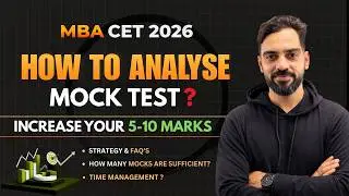 MBA CET 2026: How To Analyse Mock Tests I Number of Mocks I Strategy for Mocks I Increase 5-10 Marks