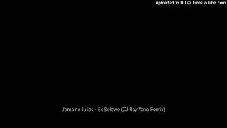 Jemaine Julies - Ek Belowe (DJ Ray Yano Remix)
