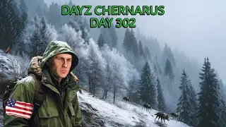 Day 302. Woodsmen Adventures in Chernarus.