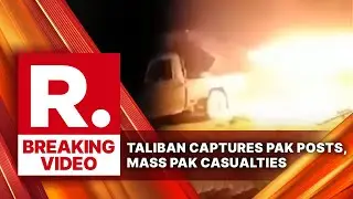 BREAKING: Taliban Captures Multiple Pak Outposts, Clashes Reported In Balochistan | Kabul Revenge