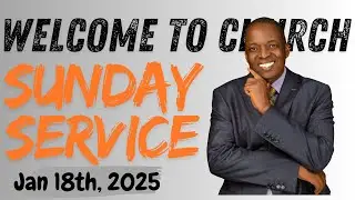 Sunday Service Live With Pst. Ochieng Nyawire | Jan 19th