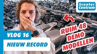 🔥HET GROOTSTE SCOOTER TEST CENTRUM !? WIJ HEBBEN NU 48 VERSCHILLENDE DEMO MODELLEN - VLOG 16