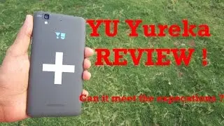 Yu Yureka Plus Review- Must watch before you buy!