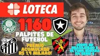 LOTECA 1160 ACUMULADA - R$ 1,4 MILHÃO - PALPITES DE FUTEBOL BRASILEIRÃO E ÚLTIMA RODADA SÉRIE B