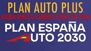 PLAN AUTO PLUS: Ayuda directa a la compra de coches en ESPA&Ntilde;A 2026