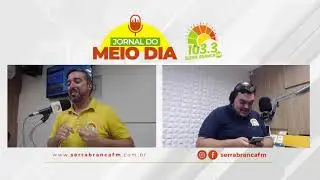 AO VIVO - JORNAL DO MEIO DIA (SERRA BRANCA FM) 09/01/2026