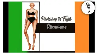 #Photoshop Lessons (Moda Tasarım Fig&uuml;r Etlendirme)