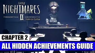 Little Nightmares 2 Chapter 2 - All Hidden Achievements/Trophies Guide