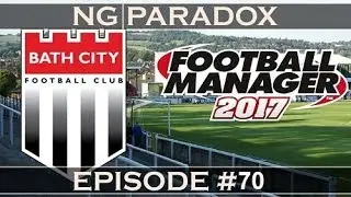 Bath City #70 | Cox Retires | Football Manager 2017