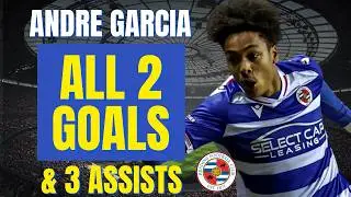 Andre Garcia - ALL 2 GOALS & ASSISTS FOR READING FC | Skills & Highlights