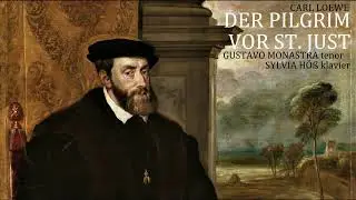 Loewe DER PILGRIM VOR ST JUST Gustavo Monastra & Sylvia Höß 27.I.2024