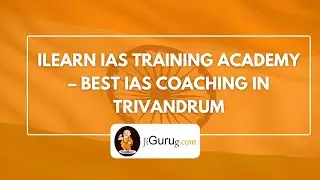 iLearn IAS Training Academy &ndash; Best IAS Coaching in Trivandrum