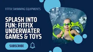 Underwater Fun: Exciting Swimming Games and Toys with FitFix!