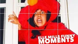 Elle Mills Funny Moments