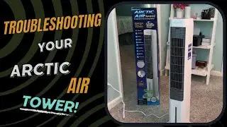 Устранение неполадок в вашей башне Arctic Air!