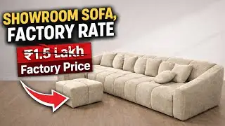 Showroom Jaisa Premium Sofa, Lekin Price Factory Wala | Direct From Delhi Factory
